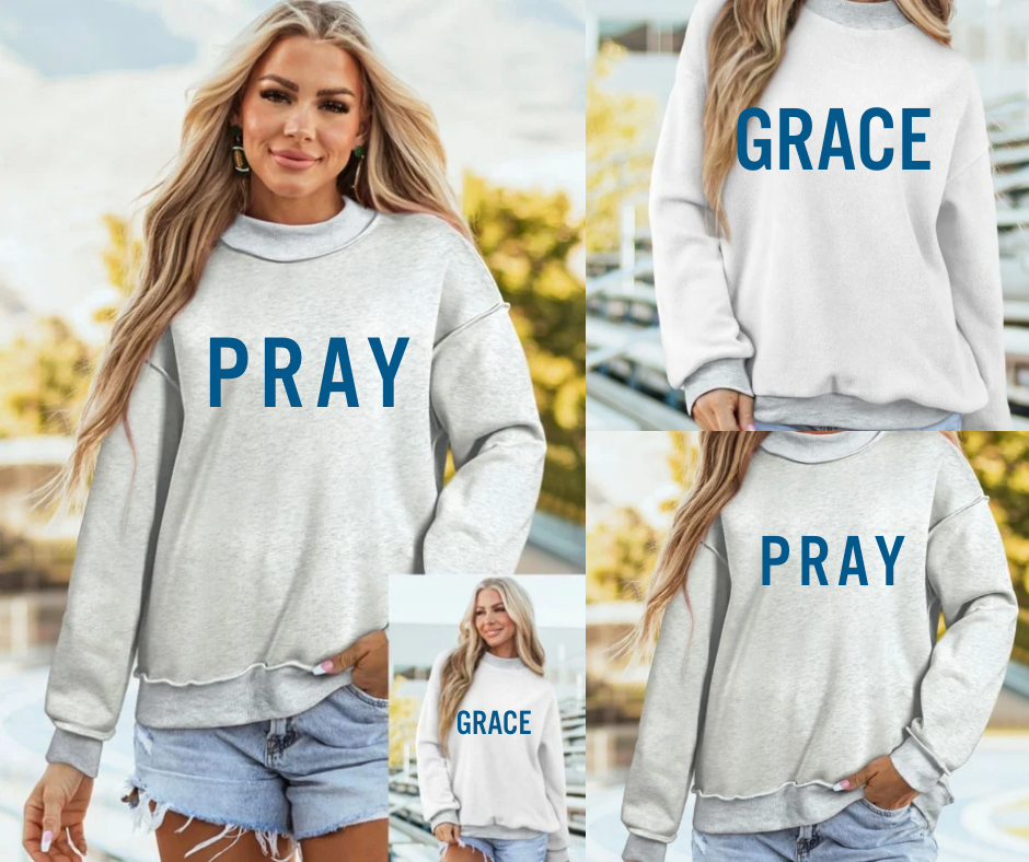 *PREORDER* Pray/Grace Reversible Sweatshirt